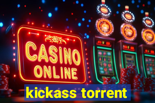 kickass torrent